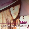 The Way You Make Me Feel - Single