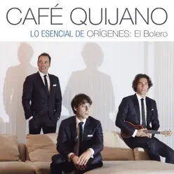 Lo esencial de Orígenes: El Bolero - Café Quijano