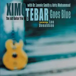 Goes Blue (feat. Lou Donaldson) - Ximo Tébar Goes Blue (feat. Lou Donaldson) - Ximo Tébar