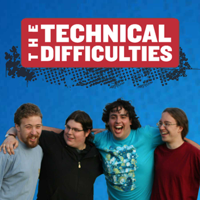 The Technical Difficulties podcast