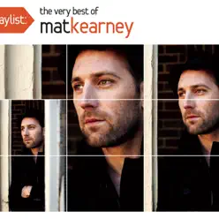 Playlist: The Very Best Of - Mat Kearney