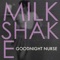 Milkshake - Goodnight Nurse lyrics