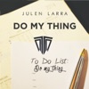 Julen Larra - Do My Thing