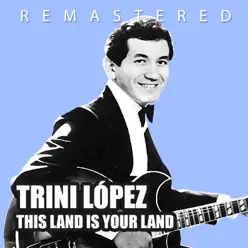 This Land Is Your Land - Single - Trini Lopez