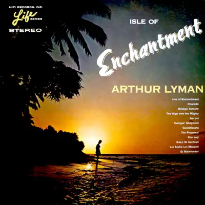 Isle of Enchantment - Arthur Lyman