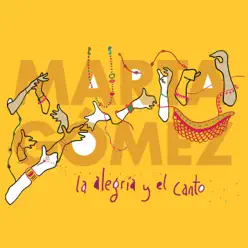 La Alegría y el Canto - Marta Gómez