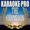 The Champion (Originally Performed by Carrie Underwood & Ludacris) [Instrumental Version] song lyrics
