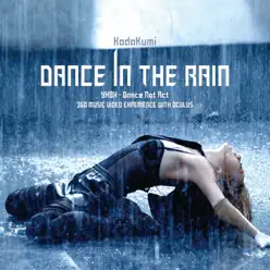 Dance In The Rain - Single - Kumi Koda Dance In The Rain - Single - Kumi Koda