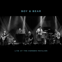 Live at the Hordern Pavilion - Boy and Bear