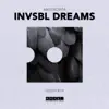 Invsbl Dreams - Single album lyrics, reviews, download