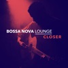 Closer (Bossa Version) - Single