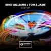 Mike Williams & Tom & Jame - Step Up