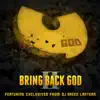 Bring Back God II - EP album lyrics, reviews, download
