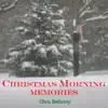 Christmas Morning Memories - Single album lyrics, reviews, download