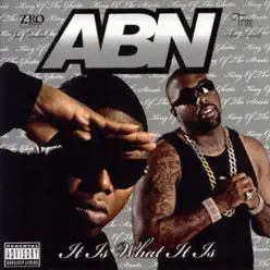 A.B.N. It Is What It Is - Z-Ro