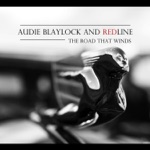 Audie Blaylock and Redline - Life Without a Spare