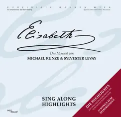 Elisabeth - Sing Along Highlights by Orchester der Vereinigten Bühnen Wien & Sylvester Levay album reviews, ratings, credits