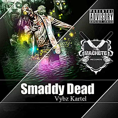 Smaddy Dead - Single - Vybz Kartel