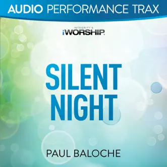 Silent Night (Audio Performance Trax) - EP by Paul Baloche album reviews, ratings, credits