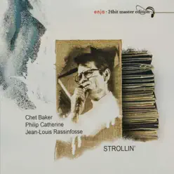The Enja Heritage Collection: Strollin' - Chet Baker