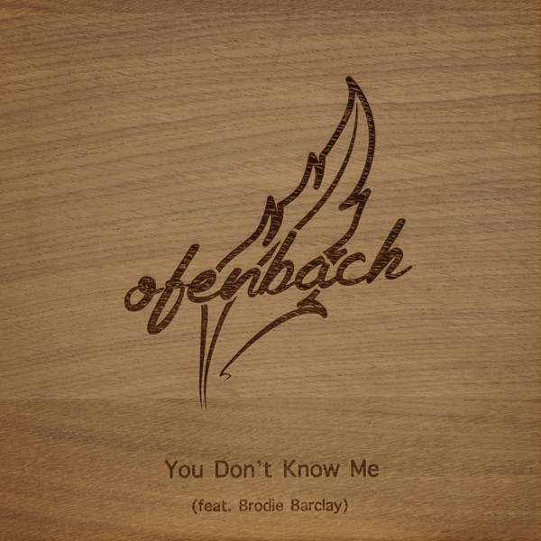 You Don't Know Me (feat. Brodie Barclay) - Single - Ofenbach
