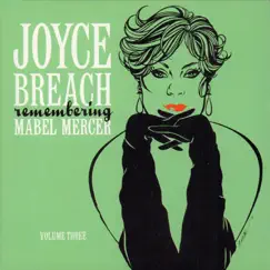Remembering Mabel Mercer, Vol. 3 (feat. Keith Ingham, Jeff Tillman, John Beal, Russell George & Laurie Goldstein) by Joyce Breach album reviews, ratings, credits