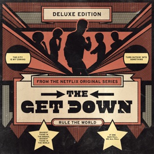 The Get Down (Original Soundtrack from the Netflix Original Series) [Deluxe Version]