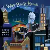 Way Back Home Live at Rochester, NY (feat. Walt Fowler, Larry Goldings, Jimmy Johnson, Michael Landau & Steve Gadd) album lyrics, reviews, download