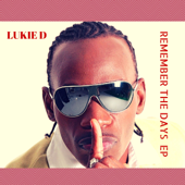 Remember the Days - EP - Lukie D
