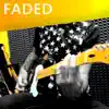 Faded (Guitar Version) - Single album lyrics, reviews, download