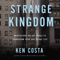 Ken Costa - Strange Kingdom (Unabridged) artwork