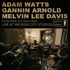 Live at Broken City Studios, Vol. 1 - Single by Adam Watts, Gannin Arnold & Melvin Lee Davis album reviews, ratings, credits