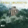 Stream & download Tribal Journeys (Original Soundtrack)