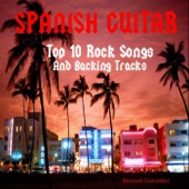Spanish Guitar: Top 10 Rock Songs and Backing Tracks artwork