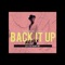 Back It Up (feat. Richie Loop) - DJ Fly lyrics