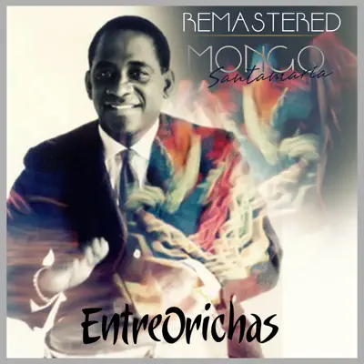 Entre Orichas (Remastered) - EP - Mongo Santamaria