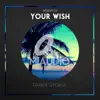 Stream & download Your Wish - Single