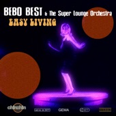 Bebo Best/The Super Lounge Orchestra - Easy Living