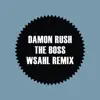 Stream & download The Boss (Wsahl Remix) - Single