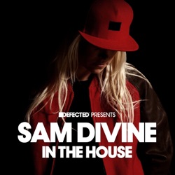 Sam Divine & Curtis Gabriel - Defected Presents Sam Divine In the House (Continuous Mix 1)