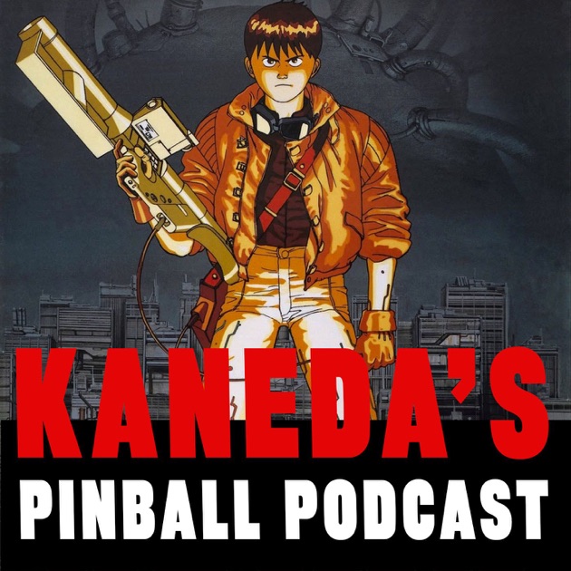 kaneda pinball podcast
