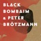 Black Bombaim & Peter Brötzmann, Pt. 4 artwork