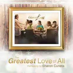 The Greatest Love of All (Music From the Original TV Series) - Single - Sharon Cuneta The Greatest Love of All (Music From the Original TV Series) - Single - Sharon Cuneta
