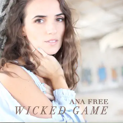 Wicked Game - Single - Ana Free