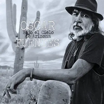 Bajo el Cielo de Arizona - Oscar Fuentes Bajo el Cielo de Arizona - Oscar Fuentes