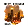 Titty Twister - Single