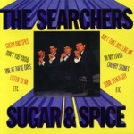 The Searchers - Sugar and Spice (Stereo Version)