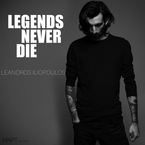 Legends Never Die - Leandros Iliopoulos