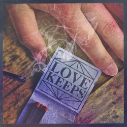 Scenic Route to Alaska - Love Keeps