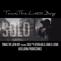 Solo - Single - Tomas The Latin Boy Solo - Single - Tomas The Latin Boy